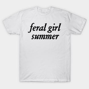 feral girl summer T-Shirt